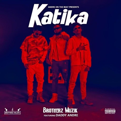 Brotherz Muzik ft.Daddy Andre